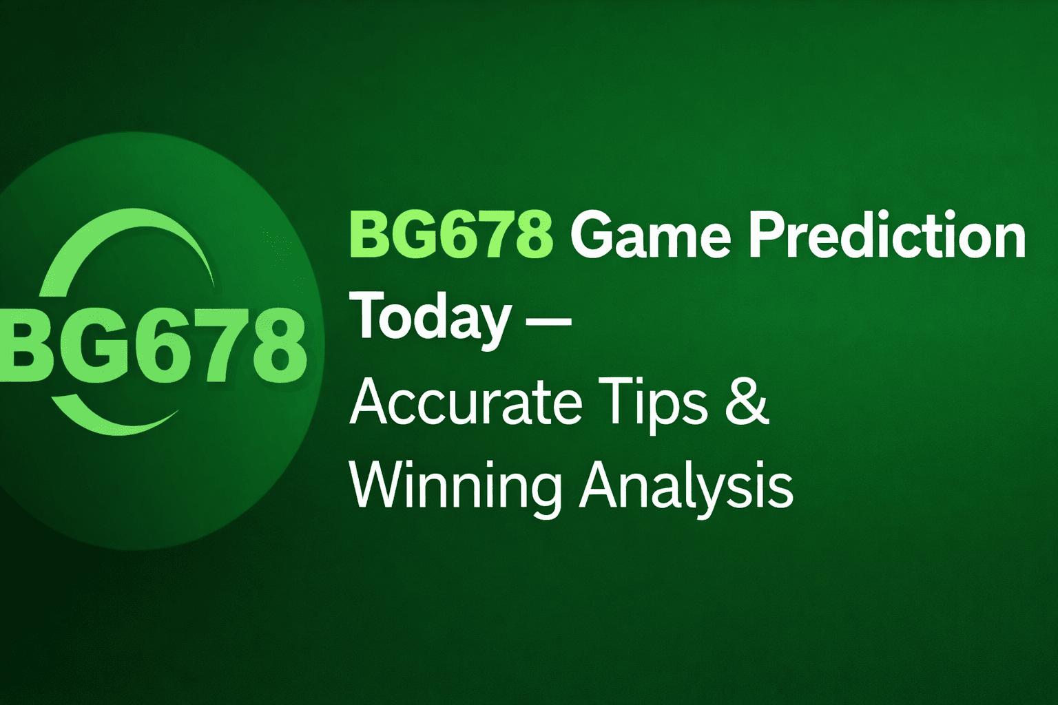 BG678 Game Prediction Today